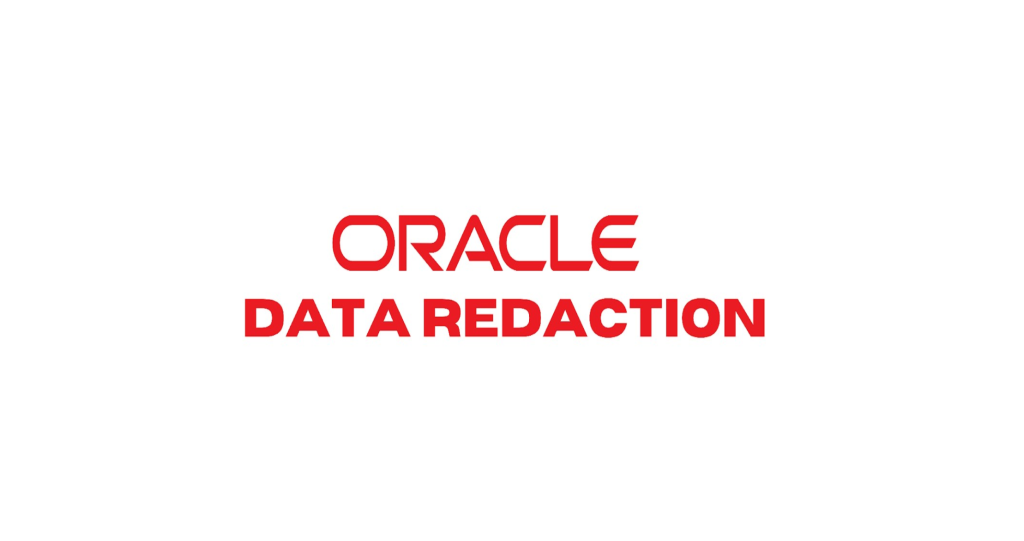 Oracle Data Redaction Part – 2